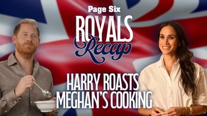 Royals Recap: Prince Harry roasts Meghan Markle's cooking with playful dig