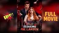 Seducing Mr. Larsen (2025) - FULL | Reelshort