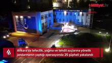 Ankara'da 'tefecilik' operasyonu! 25 şüpheli yakalandı