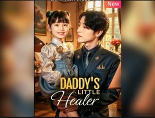 Daddy's Little Healer -EngSub