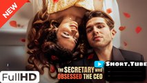 The Secretary Who Obsessed the CEO (2025) - FULL [Eng Sub]