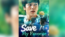 Save My Favorite - Full Movie