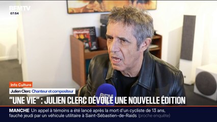 Julien Clerc dévoile une nouvelle édition de sa chanson "Une vie"