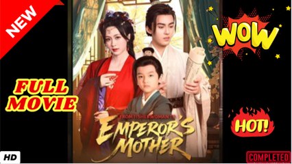 From Fisherwoman to Emperor's Mother - Full Movie