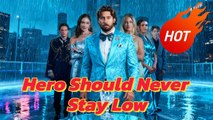 Hero Should Never Stay Low (2025) - FULL _ Dramabox