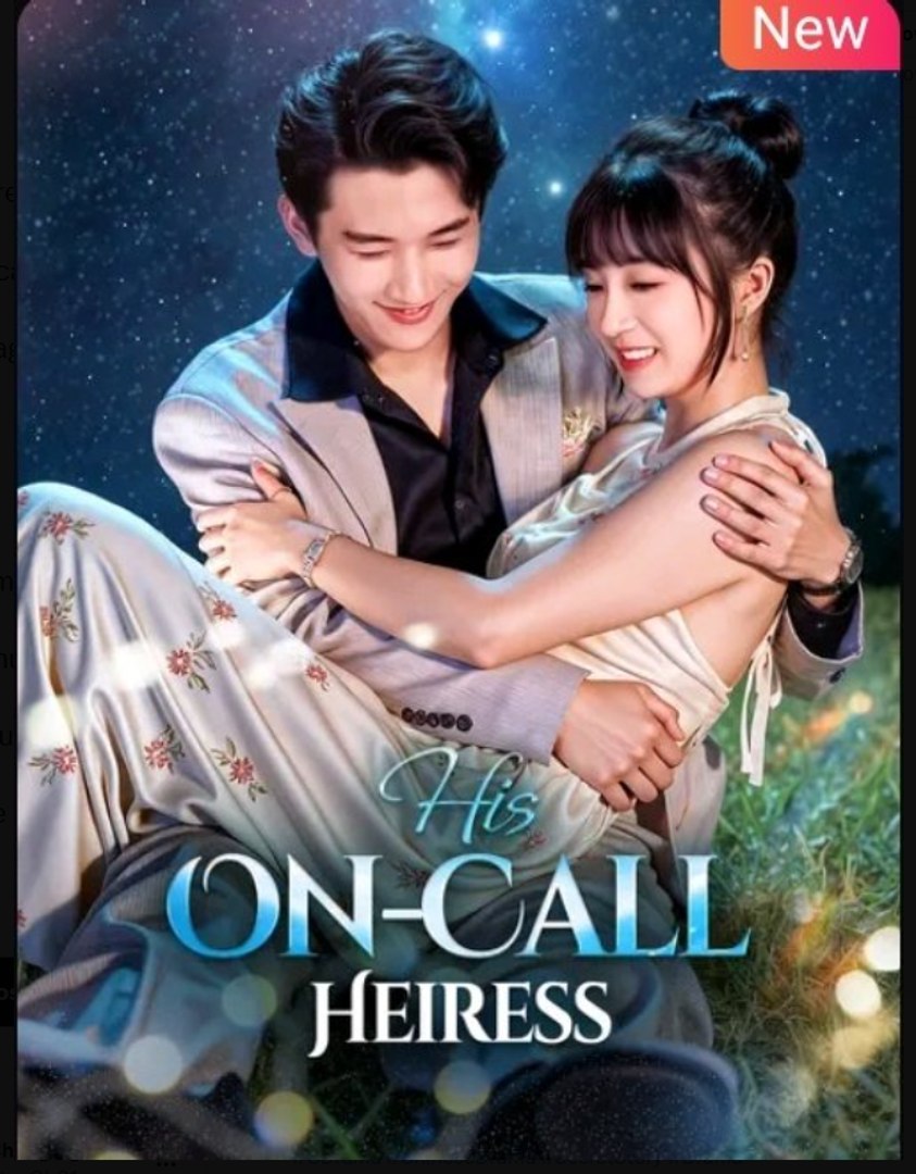 His On Call Heiress Chinese Drama - English Sub