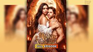 Alpha’s Unexpected Mate (2025) [ SHORT DRAMA | FULL ]