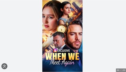 When We Find Each Other Again Full Movies English Sub