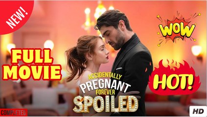 Accidentally Pregnant, Forever Spoiled