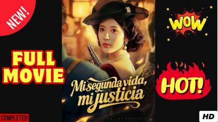 MI Segunda Vida, MI Justicia (Doblado) Completo En Español