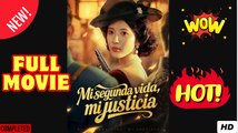 MI Segunda Vida, MI Justicia (Doblado) Completo En Español