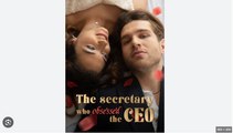 The Secretary Who Obsessed the CEO Full Movies English Sub