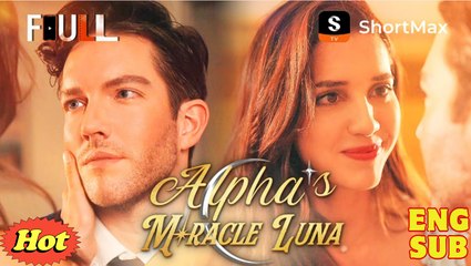 Alpha's Miracle Luna Short Drama