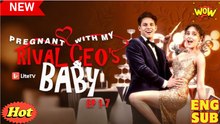 Pregnant With My Rival CEO'S Baby Short Drama