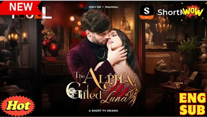 The Alphas Gifted Luna Short Drama
