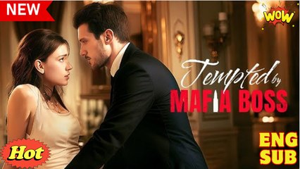 Tempted By Mafia Boss Full Movie