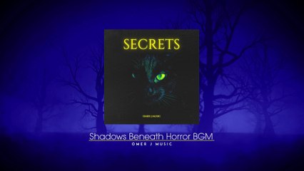 Shadows Beneath Horror BGM - OMER J MUSIC | Secrets | Horror BGM | #omerjmusic  #omerjmusicbgm
