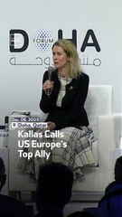 Kallas Calls US Europe’s Top Ally