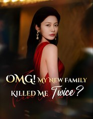 OMG MY NEW FAMILY KILLED ME TWICE - Drama FULL MOVIES ENGLISH SUB