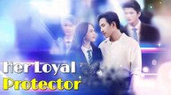 Her Loyal Protector - Full Episodes