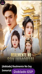 Esp Realmente No Soy Inmortal Serie Completa