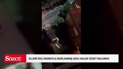 Beylikdüzü'nde elleri koli bandıyla bağlanmış asılı halde ceset bulundu