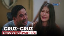 Cruz vs. Cruz: Manuel, pinagtabuyan si Andrea (Episode 102 - Part 1/3)