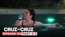 Cruz vs. Cruz: Felma gets uncontrollably drunk (Episode 102 - Part 2/3)