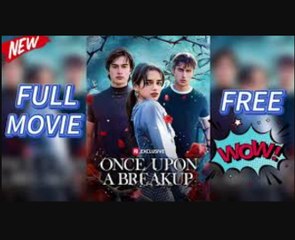 Once Upon A Breakup full movie