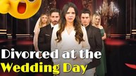 Divorced at the Wedding Day Full movie