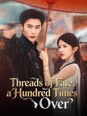 Threads Of Fate A Hundred Times Over (2025) – FULL HD [Eng Sub]