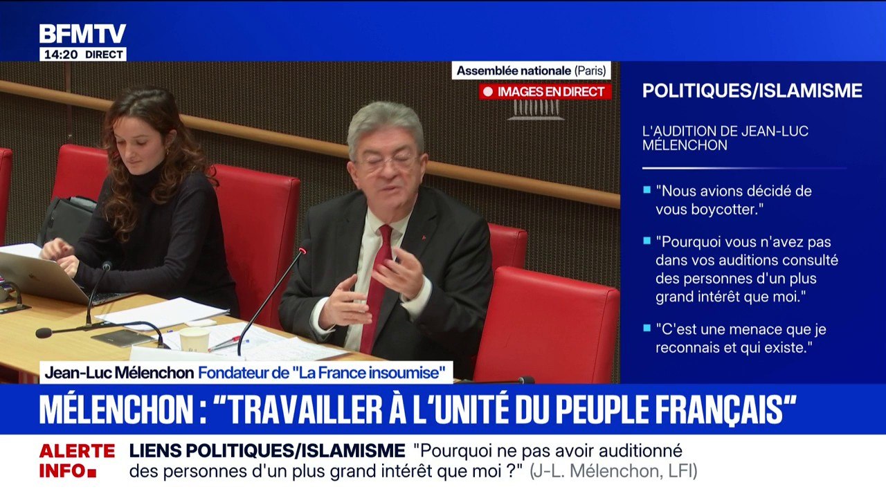 "Pourquoi ne vient-il pas ici ?": Jean-Luc Mélenchon (LFI) regrette l'absence de Laurent Wauquiez et d'autres personnalités devant la commission d'enquête sur les liens entre partis et islamisme