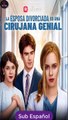 Sub EspaÑOl La Esposa Divorciada Es Una Cirujana Genial Serie Completa