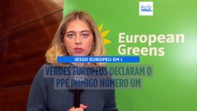 Verdes europeus declaram PPE de Ursula von der Leyen e Manfred Weber inimigo número um