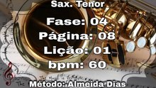 Fase: 04 Página: 08 Lição: 01 - Sax. Tenor [60 bpm]