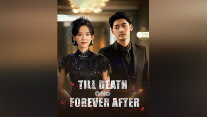 Till Death and Forever After