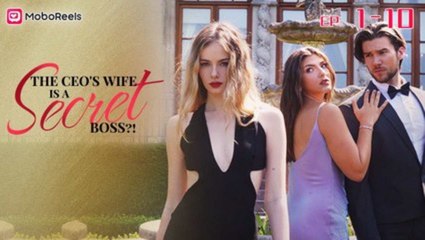 The CEO's WIfe Is A Secret Boss! - FULL MOVIES ENGLISH SUB