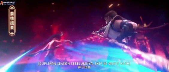 Wu Dong Qian Kun Season 6 Episode 1-5 Sub Indo