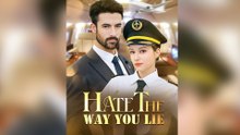 Hate The Way You Lie Full Movie