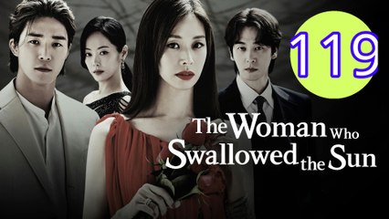 The Woman Who Swallowed the Sun Episode 119 Engsub