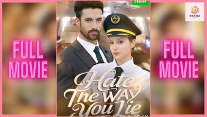 [New] Hate The Way You Lie #idrama - Full Movie  Drama Hub