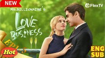 Ms. Billionaire’s Love Business Short Drama