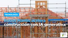 Robot Mantis acelera construcción con IA generativa