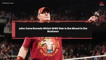 John Cena Reveals Which WWE Star Is the Nicest in the Business