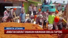 Jembatan Darurat Selesai Dibangun Hubungkan Sibolga-Tapteng Pasca Banjir dan Longsor | BERITA UTAMA