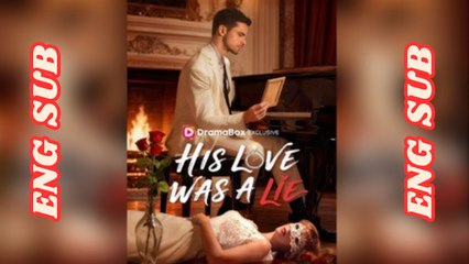 His Love Was A Lie [ SHORT DRAMA WITH HIGH QUALITY 2025 ] - Full Movie HD dailymotion