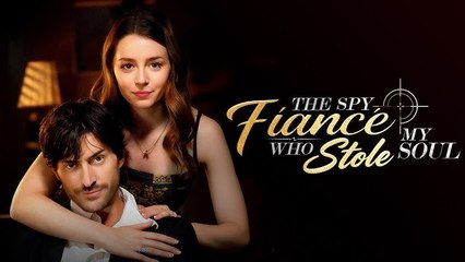 🍿🥁🍿[Mostiinn]The Spy Fiance Who Stole My Soul Full Movie🏡Hot 2025🏆🏆🏆🏆🏆