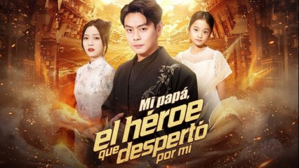 Mi papá el héroe que despertó por mí Película Completa