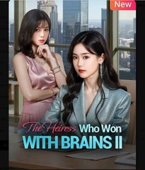 The Heiress Who Won With Brains Season 2 Chinese Drama - English Sub