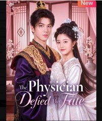The Physician Defied Her Fate Chinese Drama - English Sub